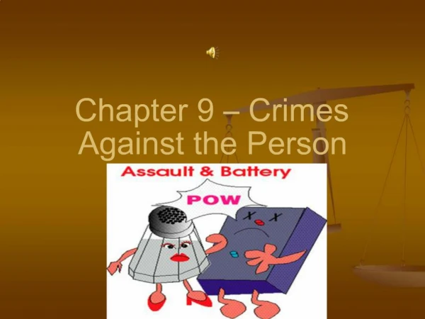 Chapter 9 Crimes Against the Person