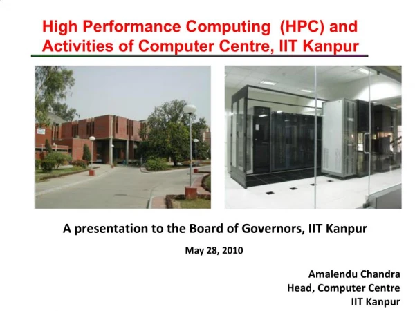 High Performance Computing HPC and Activities of Computer Centre, IIT Kanpur