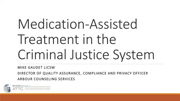 Medication-Assisted Treatment in the Criminal Justice System
