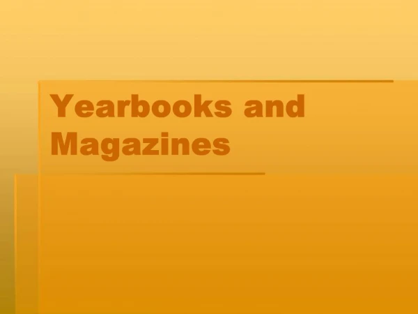 Yearbooks and Magazines