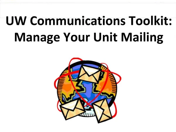 UW Communications Toolkit: Manage Your Unit Mailing