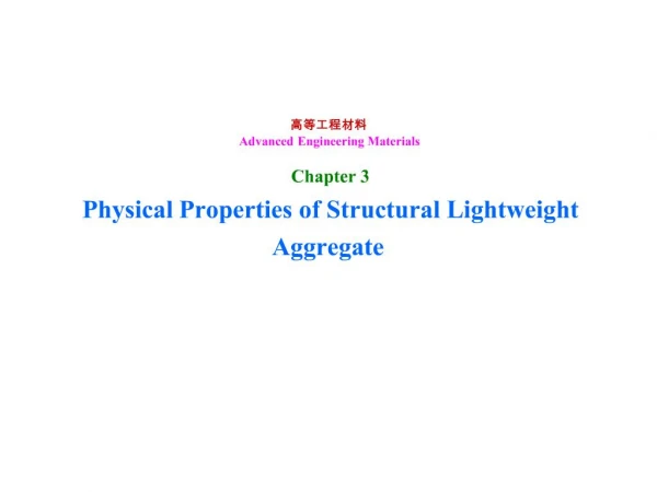 Advanced Engineering Materials Chapter 3 Physical Properties of Structural Lightweight Aggregate