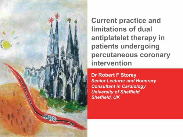 Current practice and limitations of dual antiplatelet therapy in patients undergoing percutaneous coronary intervention