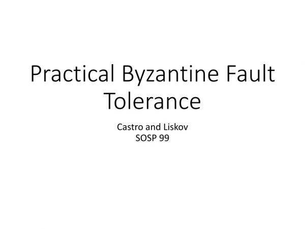 Practical Byzantine Fault Tolerance