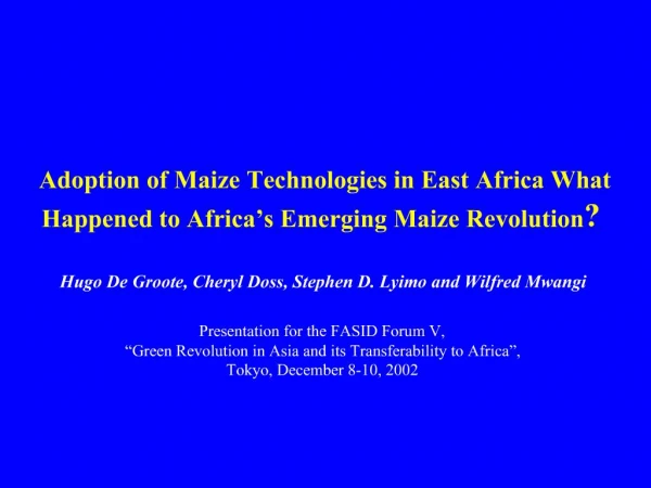 Adoption of Maize Technologies in East Africa What Happened to Africa s Emerging Maize Revolution