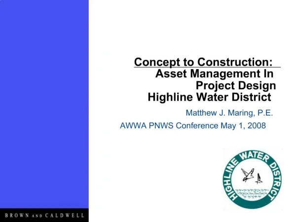 Concept to Construction: Asset Management In Project Design Highline Water District