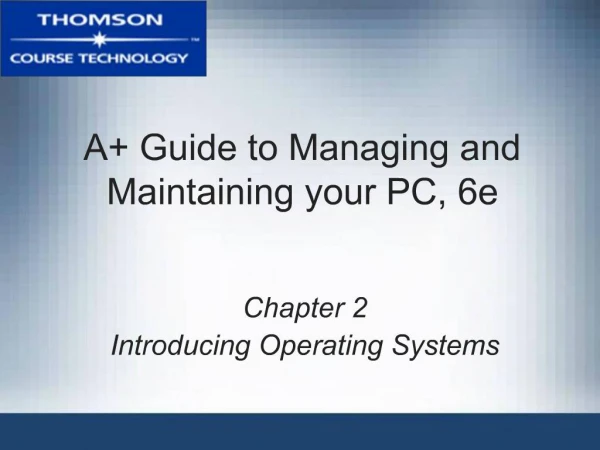A Guide to Managing and Maintaining your PC, 6e