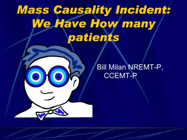 Mass Causality Incident: We Have How many patients