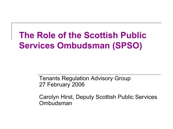 The Role of the Scottish Public Services Ombudsman SPSO