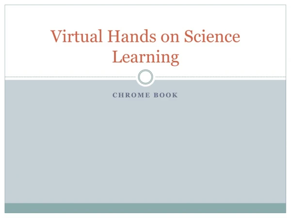 Virtual Hands on Science Learning