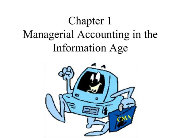 Chapter 1 Managerial Accounting in the Information Age