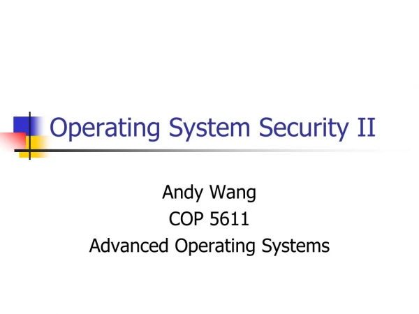 Operating System Security II