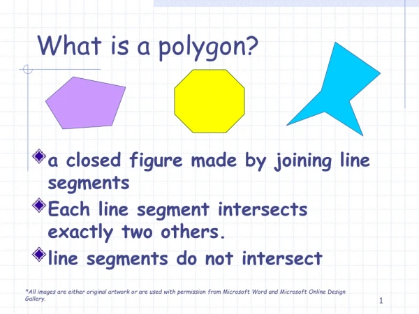 What is a polygon?