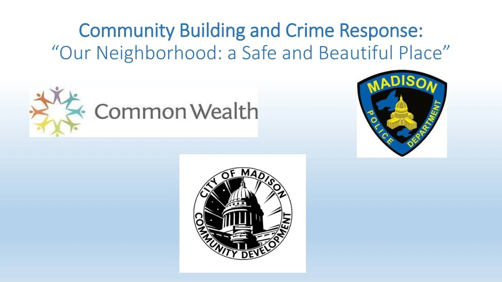 community building and crime response our neighborhood a safe and beautiful place