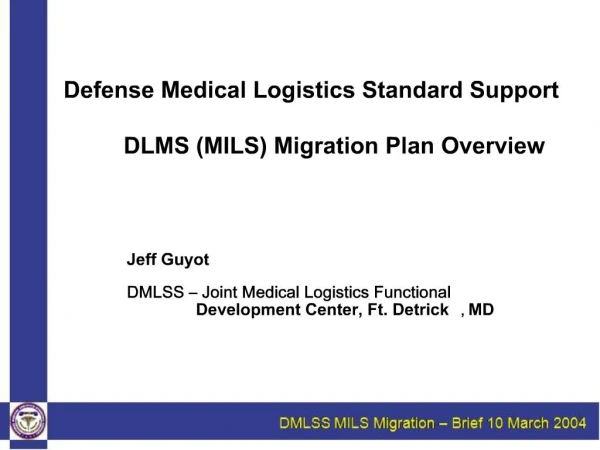 Defense Medical Logistics Standard Support DLMS MILS Migration Plan Overview