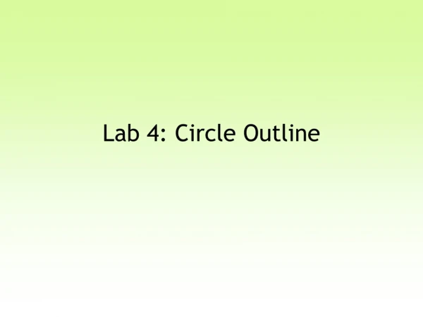 Lab 4: Circle Outline