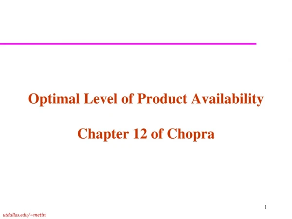 Optimal Level of Product Availability Chapter 12 of Chopra