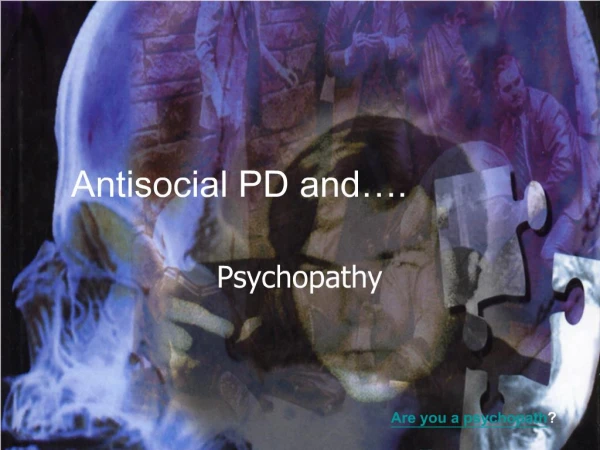 Antisocial PD and .