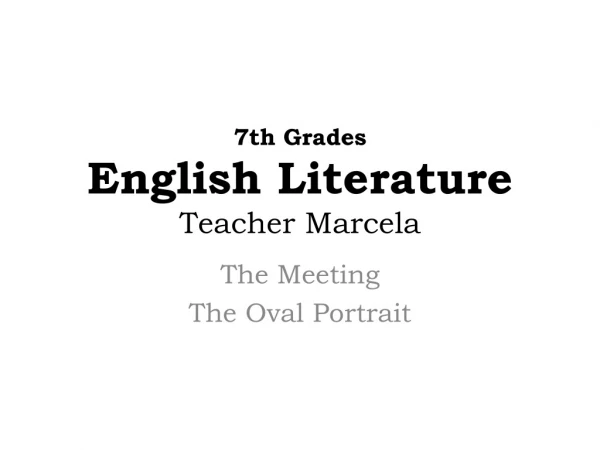 7th Grades English Literature Teacher Marcela