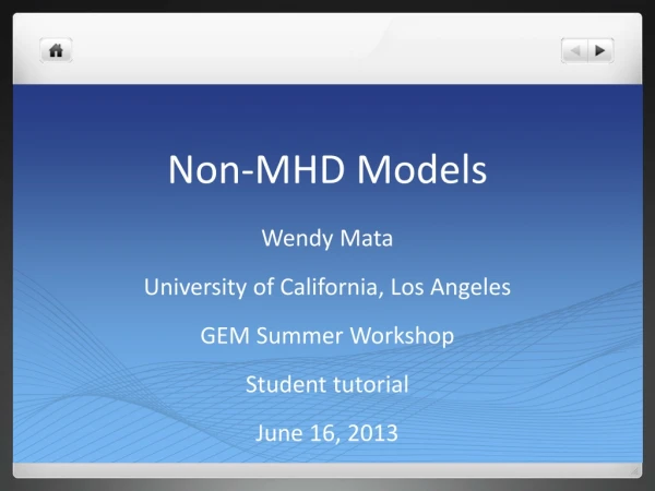 Non-MHD Models