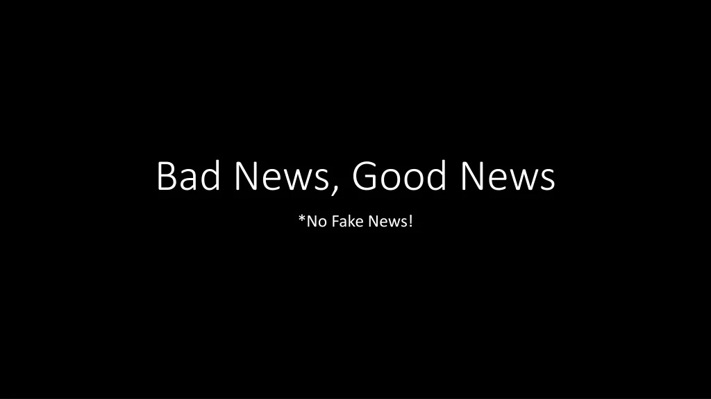 bad news good news