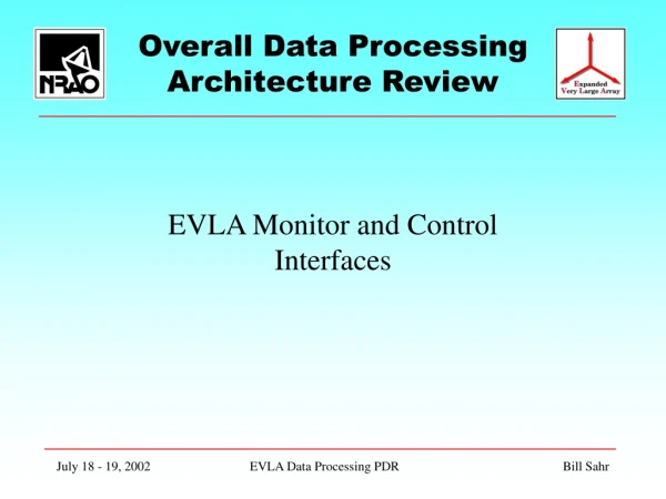 Overall Data Processing Architecture Review