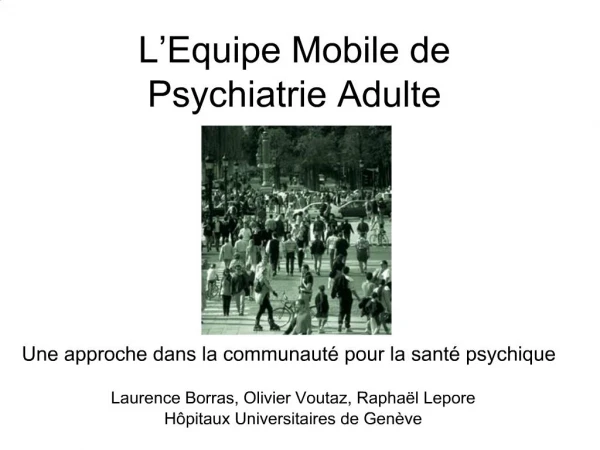 L Equipe Mobile de Psychiatrie Adulte