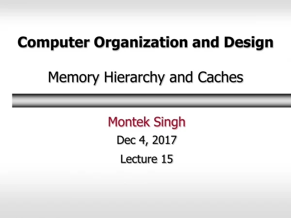 Computer Organization and Design Memory Hierarchy and Caches