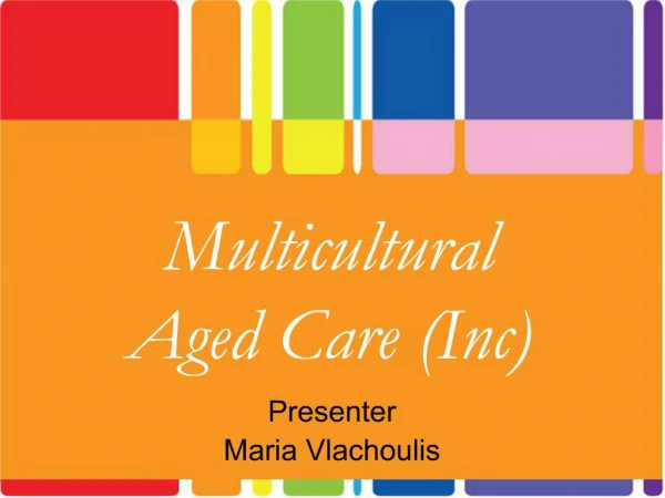 Multicultural Aged Care Inc