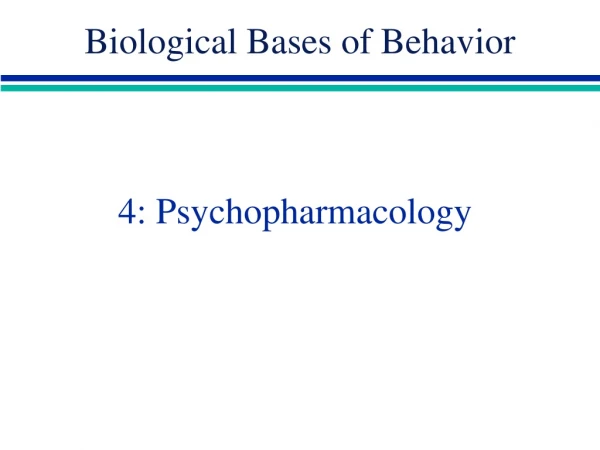 4: Psychopharmacology
