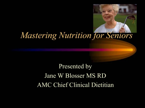 Mastering Nutrition for Seniors