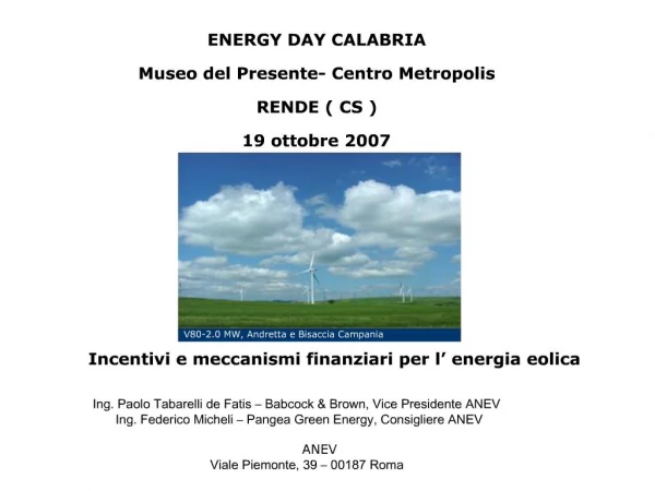 Incentivi e meccanismi finanziari per l energia eolica