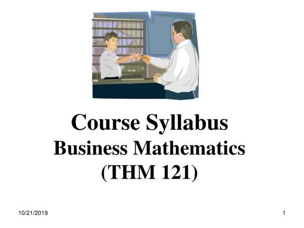 Course Syllabus Business Mathematics ( THM 121 )