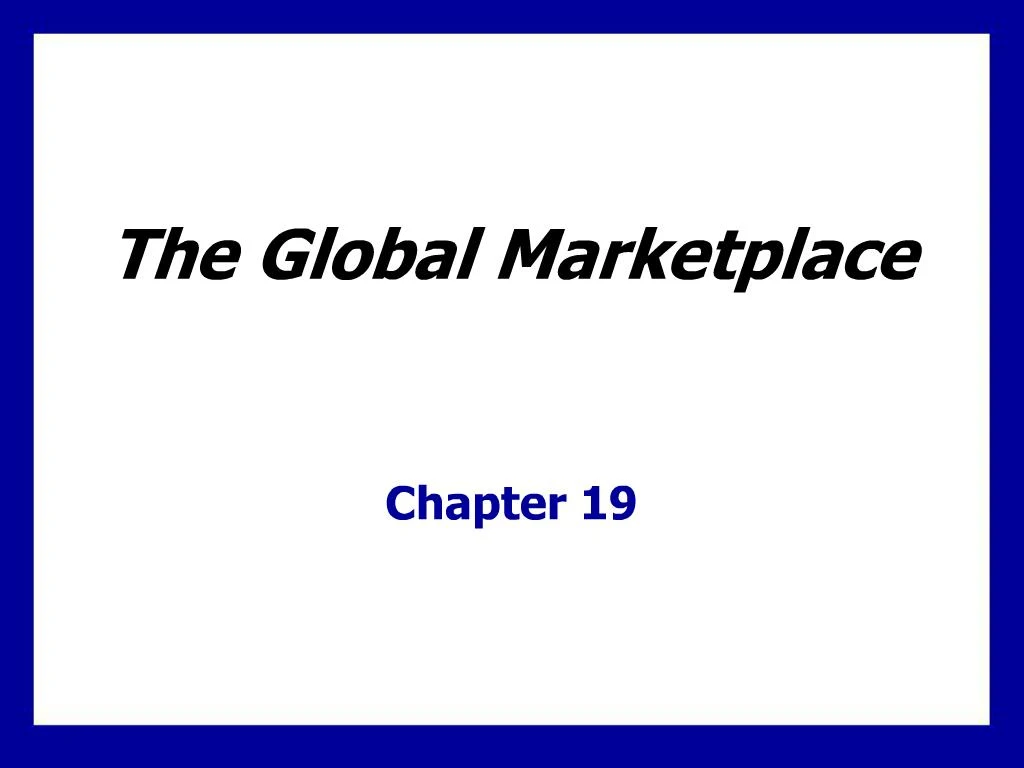 PPT - The Global Marketplace PowerPoint Presentation, free download ...