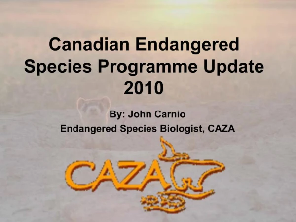 Canadian Endangered Species Programme Update 2010