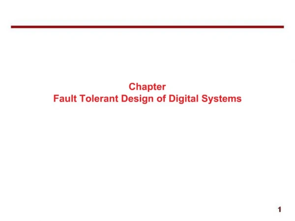 Chapter Fault Tolerant Design of Digital Systems