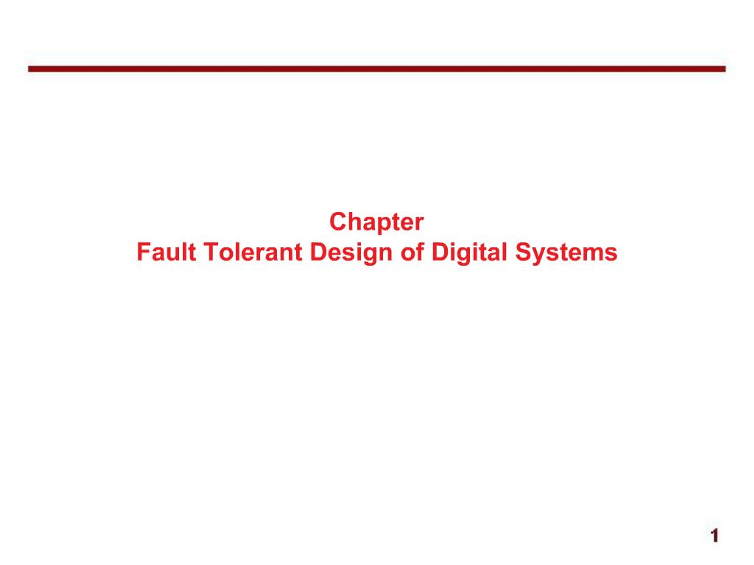 PPT - Chapter Fault Tolerant Design of Digital Systems PowerPoint ...