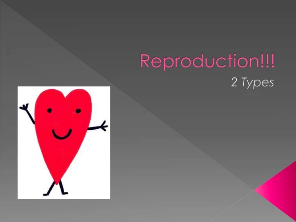 Reproduction!!!