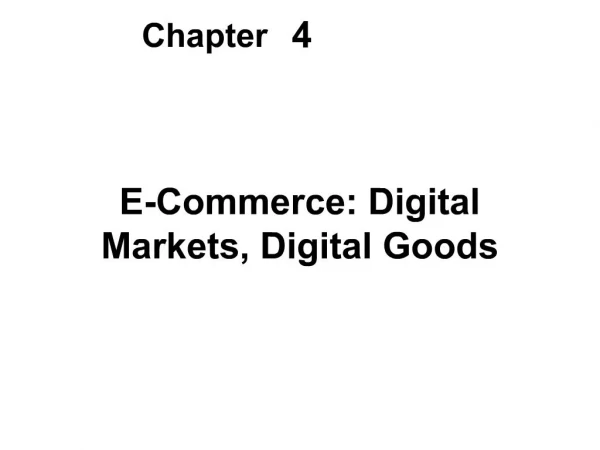 E-Commerce: Digital Markets, Digital Goods