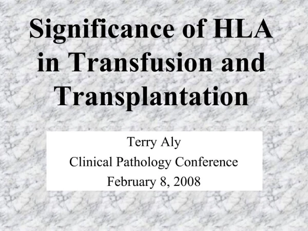 Significance of HLA in Transfusion and Transplantation