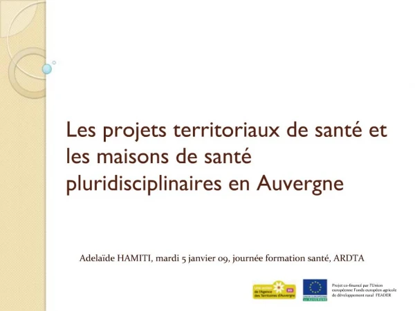 Les projets territoriaux de sant et les maisons de sant pluridisciplinaires en Auvergne