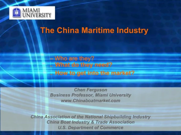 Chen Ferguson Business Professor, Miami University Chinaboatmarket China Association of the National Shipbuilding Ind