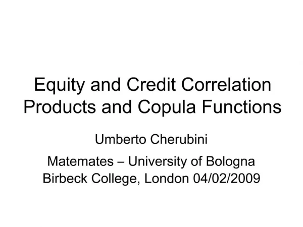 Equity and Credit Correlation Products and Copula Functions