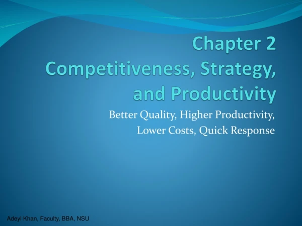 Chapter 2 Competitiveness, Strategy, and Productivity