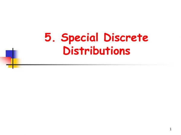 5. Special Discrete Distributions