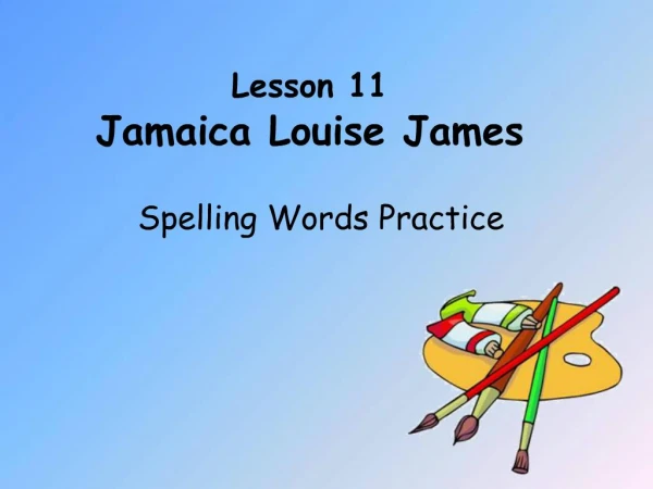 Lesson 11 Jamaica Louise James
