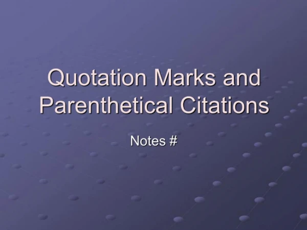 Quotation Marks and Parenthetical Citations