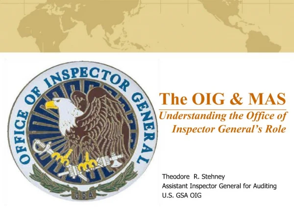 The OIG MAS Understanding the Office of Inspector General s Role