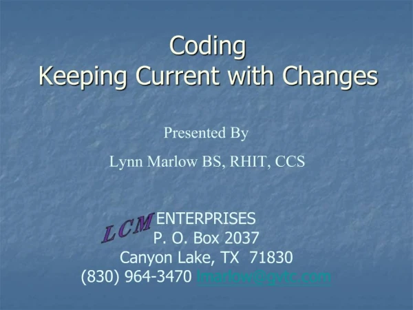 Coding Keeping Current with Changes