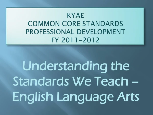 KYAE Common Core Standards Professional Development Fy 2011-2012